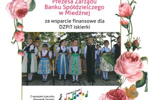 Podziękowania dla Banku Spółdzielczego w Miedźnej od Dziecięcego Zespołu Pieśni i Tańca Iskierki z Brzeszcz